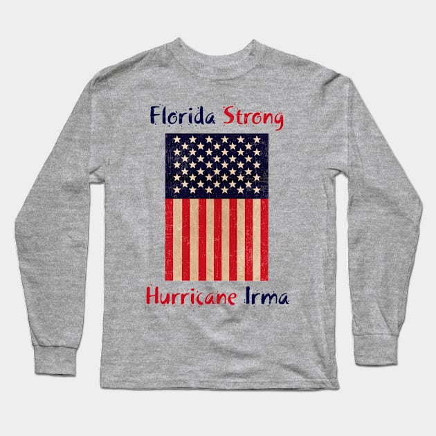 Patriotic Florida Strong Hurricane Irma Long Sleeve T-Shirt by thetruetee